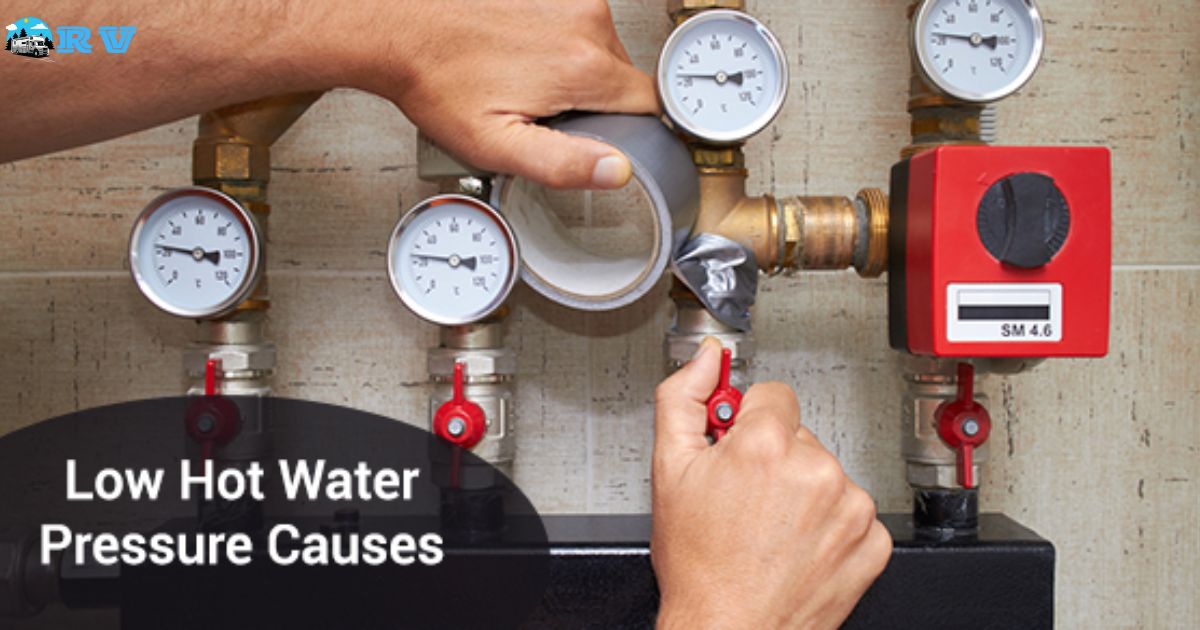 What Causes Low Hot Water Pressure In RV?