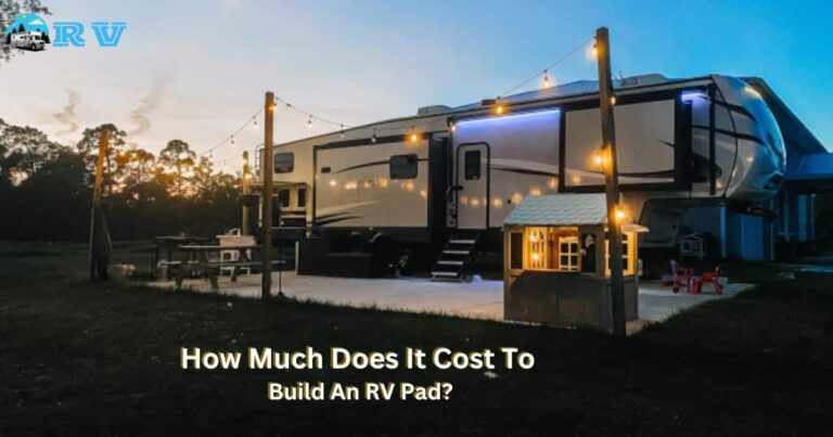 How Much Does It Cost To Build An RV Pad?