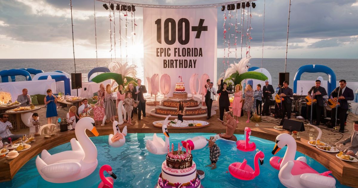 100 Epic Florida Birthday